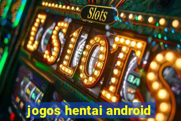 jogos hentai android